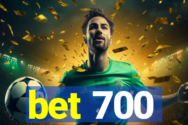 bet 700